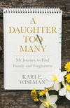 A Daughter To Many: My Journey to Find Family and Forgiveness P 210 p. 19