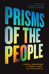 Prisms of the People:Power & Organizing in Twenty-First-Century America (Chicago Studies in American Politics) '21