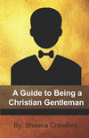 A Guide to Being a Christian Gentleman P 88 p.