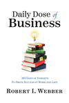 Daily Dose of Business: 365 Days of Insights to Drive Success in Work and Life H 424 p. 24