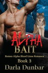 Alpha Bait(Romeo Alpha Blood Lines Romance 3) P 162 p. 19