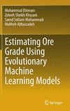 Estimating Ore Grade Using Evolutionary Machine Learning Models 1st ed. 2023 H 22