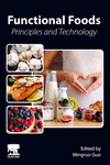 Functional Foods:Principles and Technology, 2nd ed. (Woodhead Publishing Series in Food Science, Technology and Nutrition) '24