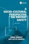A Socio-cultural Perspective on Patient Safety P 240 p. 17