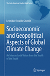 Socioeconomic and Geopolitical Aspects of Global Climate Change 2024th ed.(The Latin American Studies Book Series) H 24