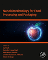 Nanobiotechnology for Food Processing and Packaging P 672 p. 23