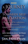 A JOURNEY TOWARDS SELF REALIZATION - Be prepared to experience enlightenment, transformation and perpetual awakening!: Adi Shank