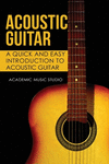 Acoustic Guitar: A Quick and Easy Introduction to Acoustic Guitar P 126 p. 20