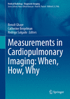 Measurements in Cardiopulmonary Imaging:When, How, Why (Medical Radiology) '22