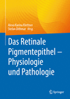 Das Retinale Pigmentepithel:Physiologie und Pathologie '23