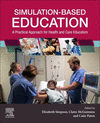 Simulation-Based Education:A Practical Approach for Health and Care Educators '24