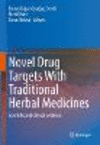 Novel Drug Targets With Traditional Herbal Medicines 1st ed. 2022 H X, 590 p. 22