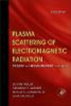 Plasma Scattering of Electromagnetic Radiation:Theory and Measurement Techniques, 2nd ed. '10