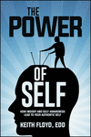 The Power of Self: How Insight and Self-Awareness Lead to Your Authentic Self H 168 p. 24
