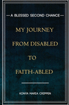 A Blessed Second Chance: My Journey from Disabled to Faith-abled P 72 p. 18