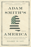Adam Smith's America – How a Scottish Philosopher Became an Icon of American Capitalism P 384 p. 24