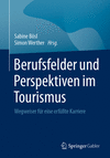 Berufsfelder und Perspektiven im Tourismus 2024th ed. P 280 p. 24