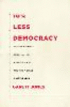 10% Less Democracy:Why You Should Trust Elites a Little More and the Masses a Little Less '20