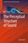 The Perceptual Structure of Sound (Current Research in Systematic Musicology, Vol. 11) '23