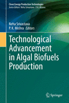 Technological Advancement in Algal Biofuels Production 1st ed. 2023(Clean Energy Production Technologies) H 22