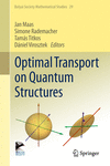 Optimal Transport on Quantum Structures 1st ed. 2024(Bolyai Society Mathematical Studies Vol.29) H 24