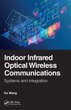 Indoor Infrared Optical Wireless Communications:Systems and Integration '24