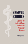 Skewed Studies:Exploring the Limits and Flaws of Health and Psychology Research '24