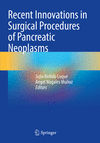 Recent Innovations in Surgical Procedures of Pancreatic Neoplasms 2023rd ed. P 24