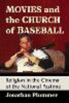 Movies and the Church of Baseball: Religion in the Cinema of the National Pastime P 149 p. 24