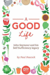 A Good Life: The John Seymour Story P 136 p. 15
