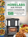 1500 HOmeLabs Air Fryer Oven Cookbook: 1500 Days Most Easy, Healthy and Delicious Recipes for Whole Health H 158 p. 21