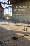 The Agency of Access – Contemporary Disability Art & Institutional Critique H 324 p. 24