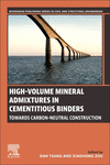 High-Volume Mineral Admixtures in Cementitious Binders (Woodhead Publishing Series in Civil and Structural Engineering)