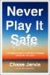 Never Play It Safe:A Practical Guide to Freedom, Creativity, and a Life You Love '24