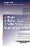 Synthesis of Medium-Sized Cycloalkenes via Fused-Cyclobutenes 2024th ed.(Springer Theses) H 24