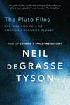 The Pluto Files:The Rise and Fall of America's Favorite Planet '14