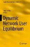Dynamic Network User Equilibrium (Complex Networks and Dynamic Systems, Vol. 5) '23