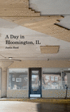 A Day in Bloomington, IL P 32 p. 20