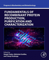 Fundamentals of Recombinant Protein Production, Purification and Characterization(Progress in Biochemistry and Biotechnology) P