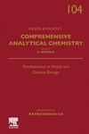 Metabolomics in Health and Disease Biology(Comprehensive Analytical Chemistry Vol. 104) hardcover 24