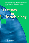 Lectures in Astrobiology 2005th ed.(Advances in Astrobiology and Biogeophysics) H 819 p. 05