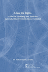 Lean Six Sigma: A DMAIC Roadmap and Tools for Successful Improvements Implementation H 350 p. 24