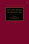 Life and Death in Private Law (Hart Studies in Private Law) '24