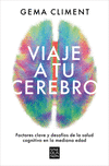 Viaje a Tu Cerebro / Journey to Your Brain P 288 p.