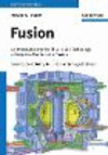 Fusion 2e An Introduction to the Physics and Technology '10
