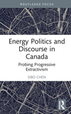 Energy Politics and Discourse in Canada(Routledge Focus on Communication Studies) H 160 p. 23