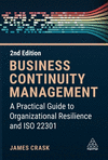Business Continuity Management – A Practical Guide to Organization Resilience and ISO 22301 2nd ed. P 352 p. 24