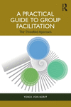 A Practical Guide to Group Facilitation: The Threefold Approach P 308 p. 24