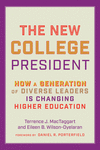 The New College President – How a Generation of Diverse Leaders Is Changing Higher Education H 240 p. 24