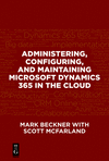 Administering, Configuring, and Maintaining Microsoft Dynamics 365 in the Cloud P 270 p. 17